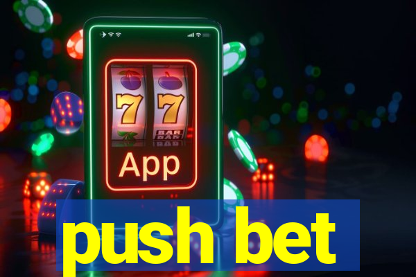 push bet